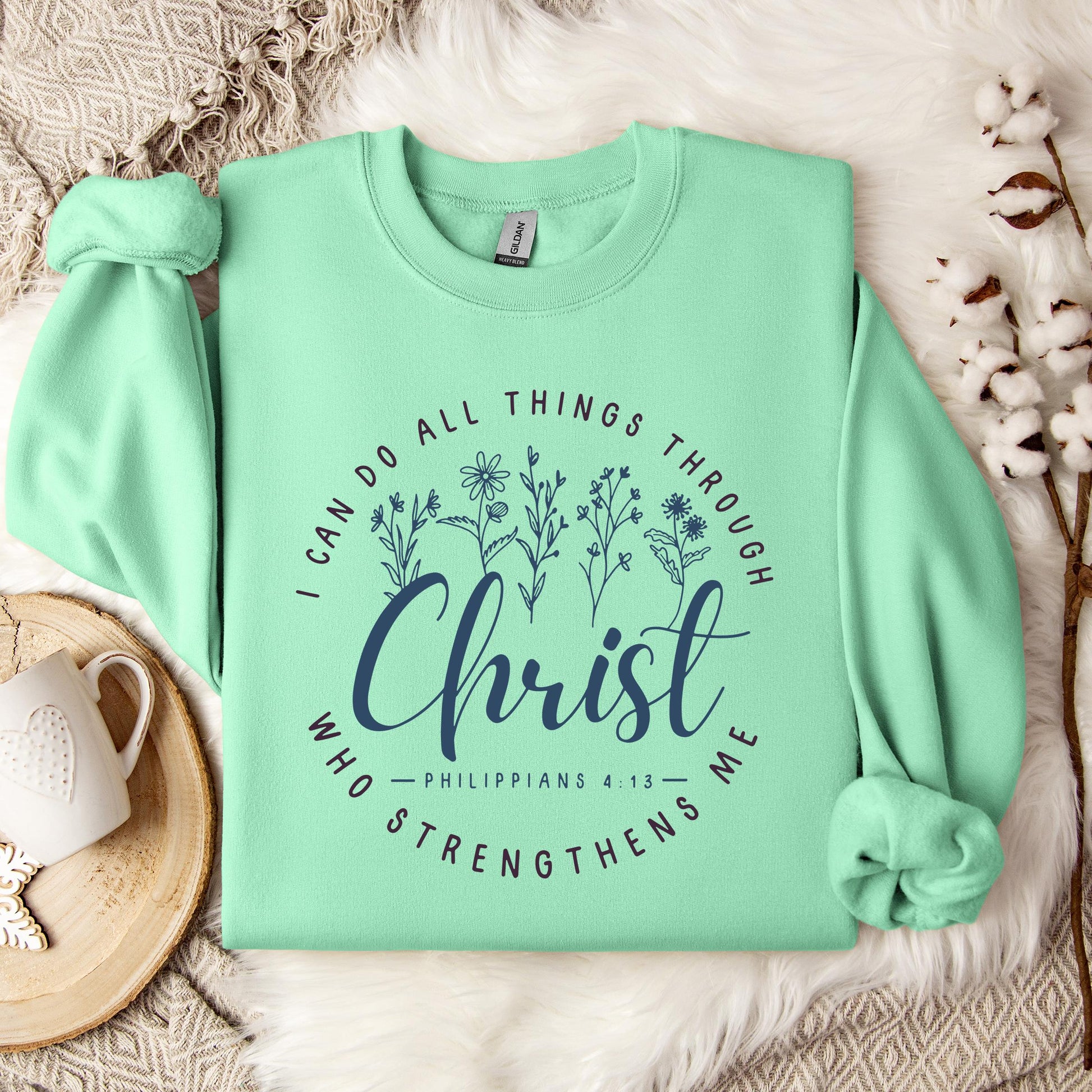 I Can Do All Things Through Christ Who Strengthens Me Philippians 4.13 02 Sweatshirt
