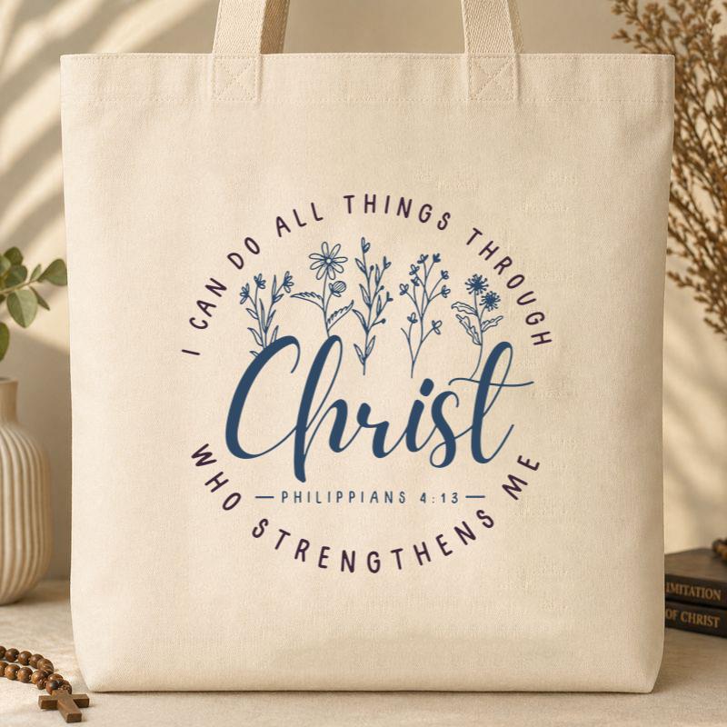 I Can Do All Things Through Christ Who Strengthens Me Philippians 4.13 02 Tote Bag