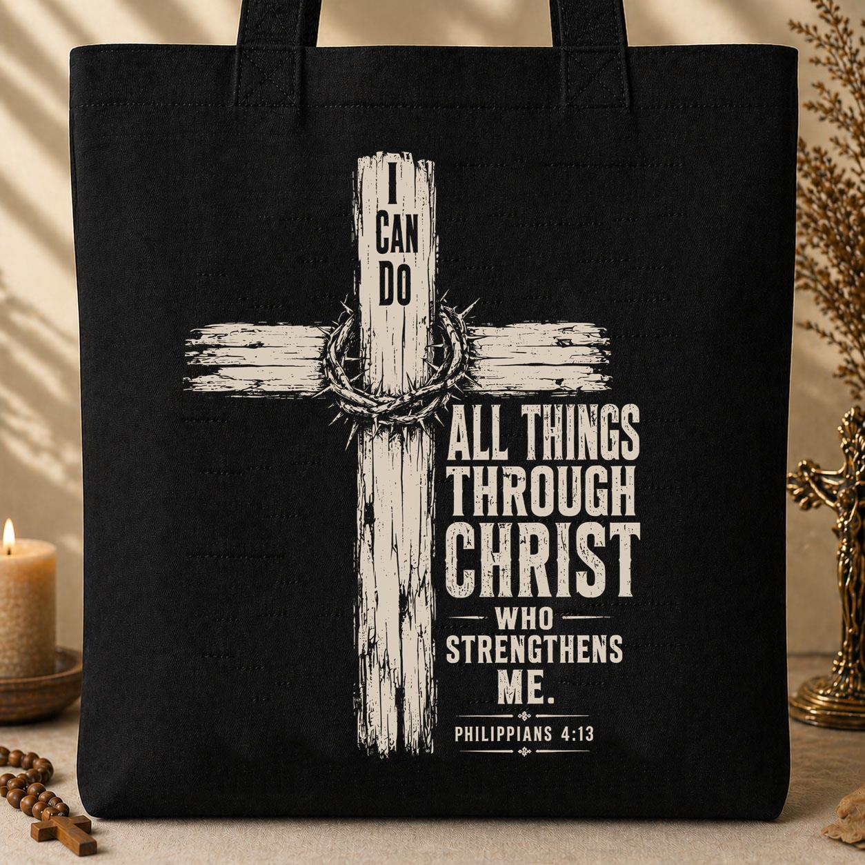 I Can Do All Things Through Christ Who Strengthens Me Philippians 4.13 07
