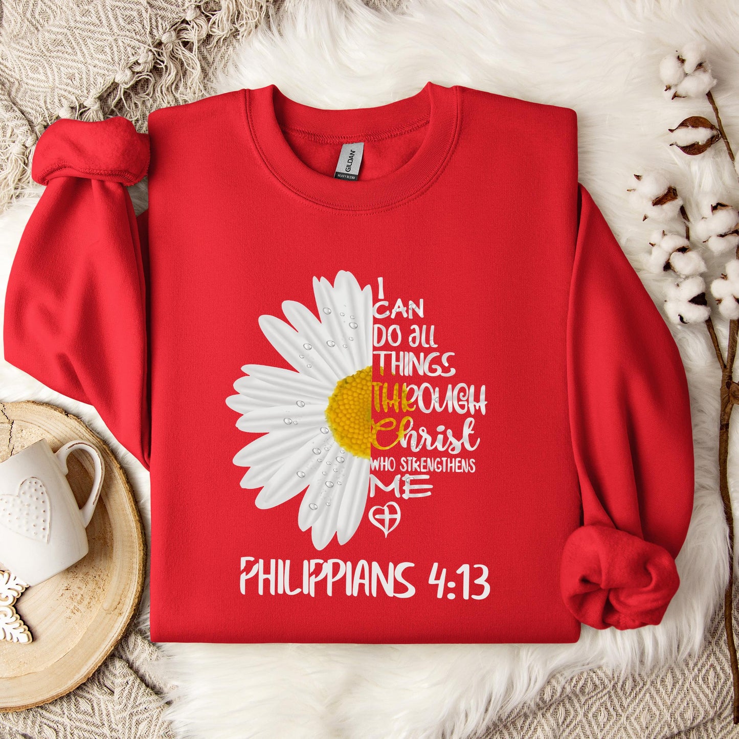 I Can Do All Things Through Christ Who Strengthens Me Philippians 4.13 Sweatshirt