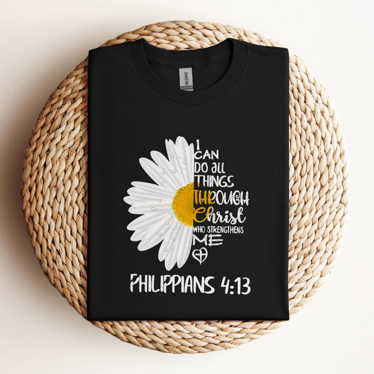 I Can Do All Things Through Christ Who Strengthens Me Philippians 4.13