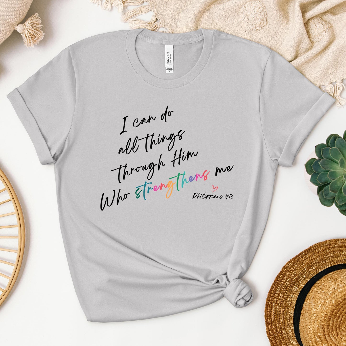 I Can Do All Things Through Him Who Strengthens Me Philippians 4.13 06