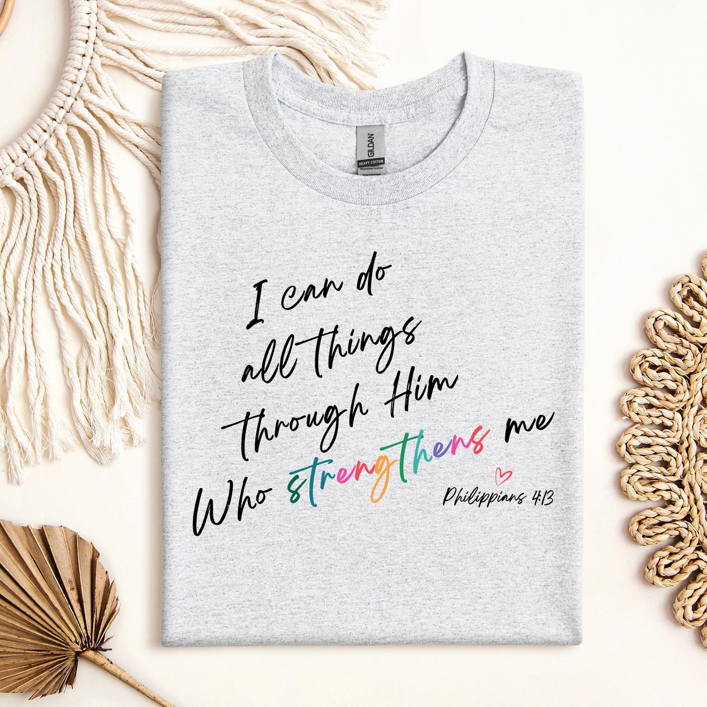 I Can Do All Things Through Him Who Strengthens Me Philippians 4.13 06