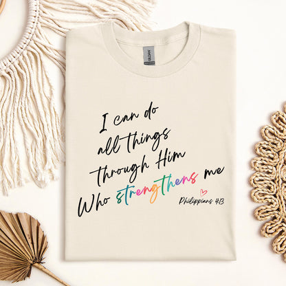 I Can Do All Things Through Him Who Strengthens Me Philippians 4.13 06