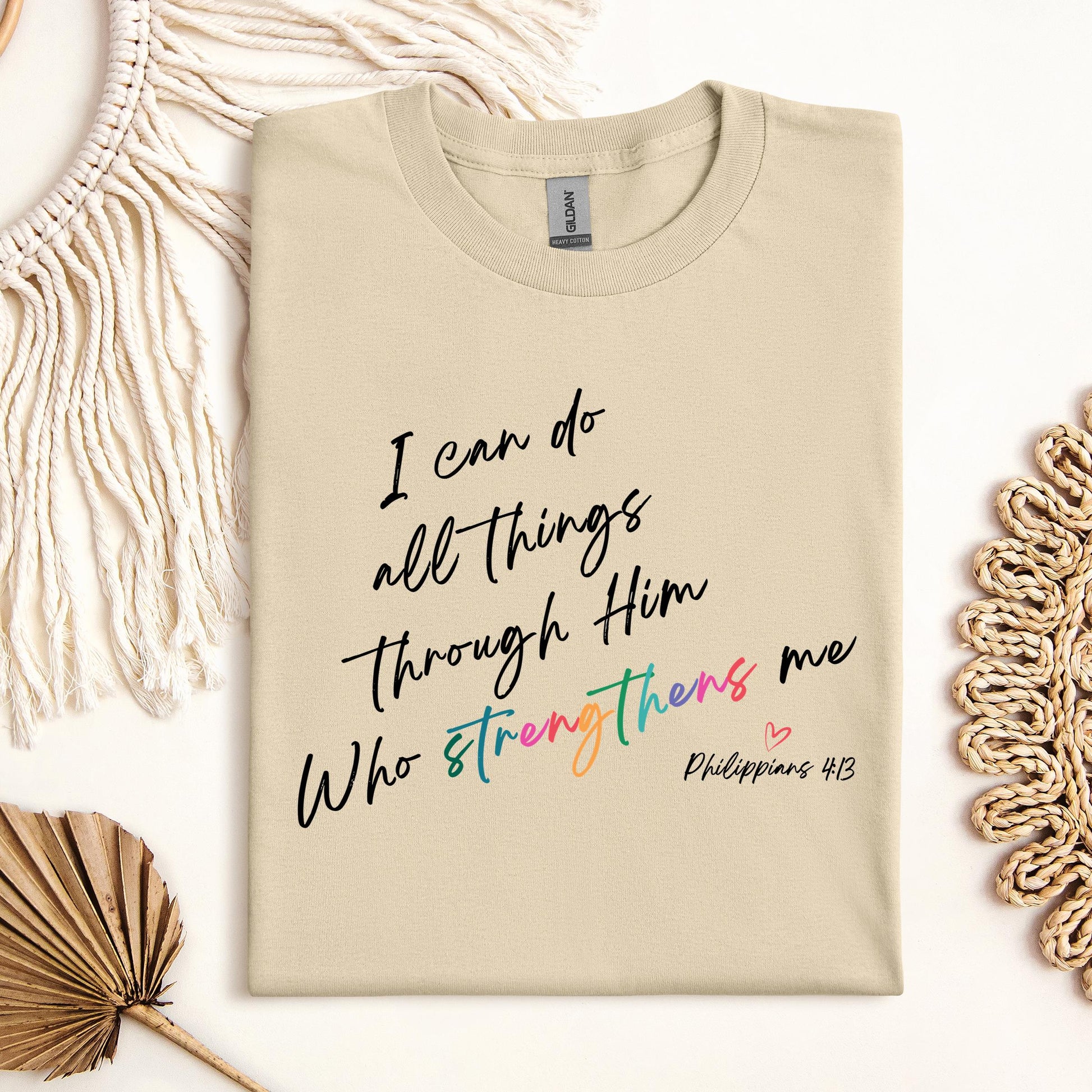 I Can Do All Things Through Him Who Strengthens Me Philippians 4.13 06
