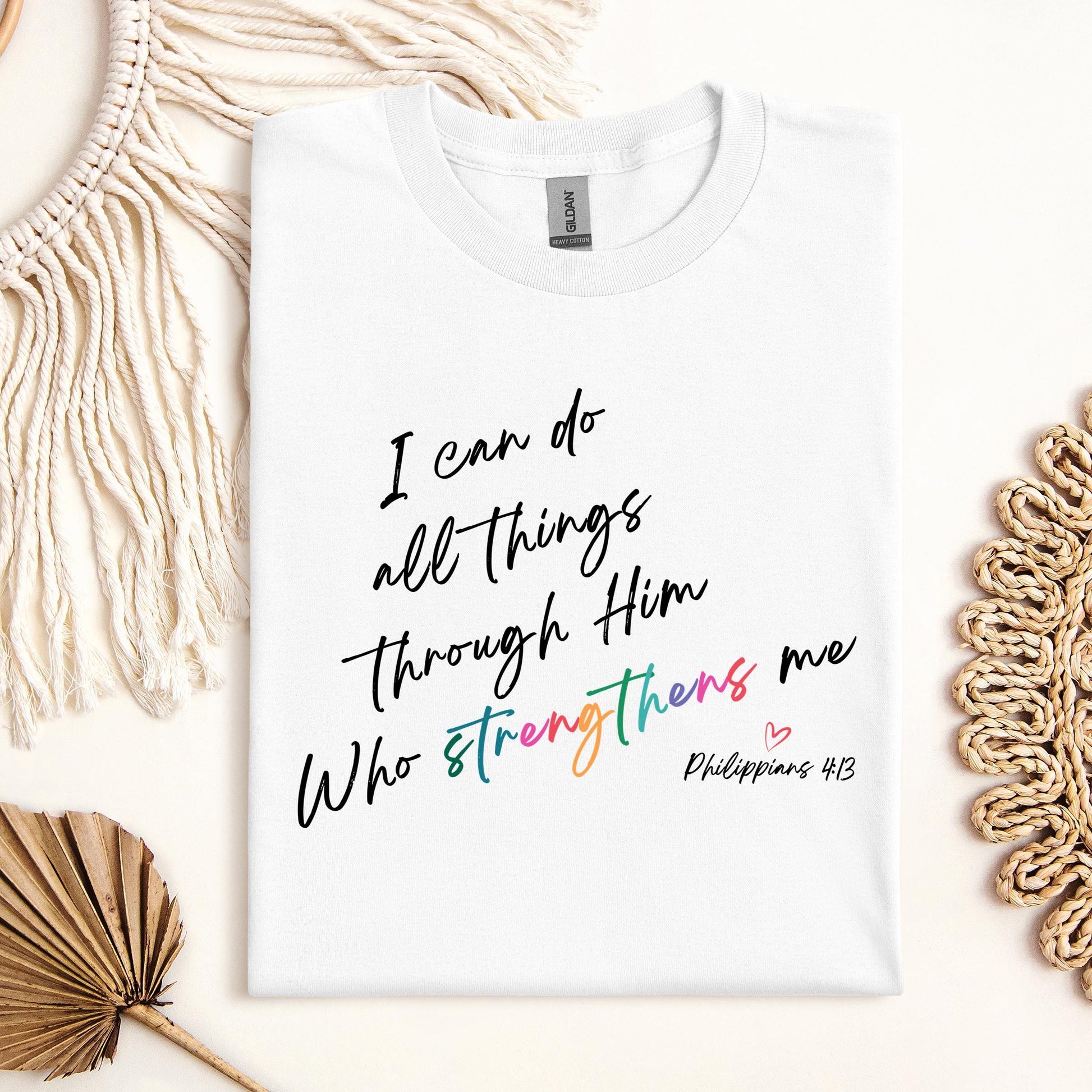 I Can Do All Things Through Him Who Strengthens Me Philippians 4.13 06