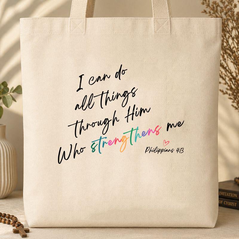 I Can Do All Things Through Him Who Strengthens Me Philippians 4.13 06