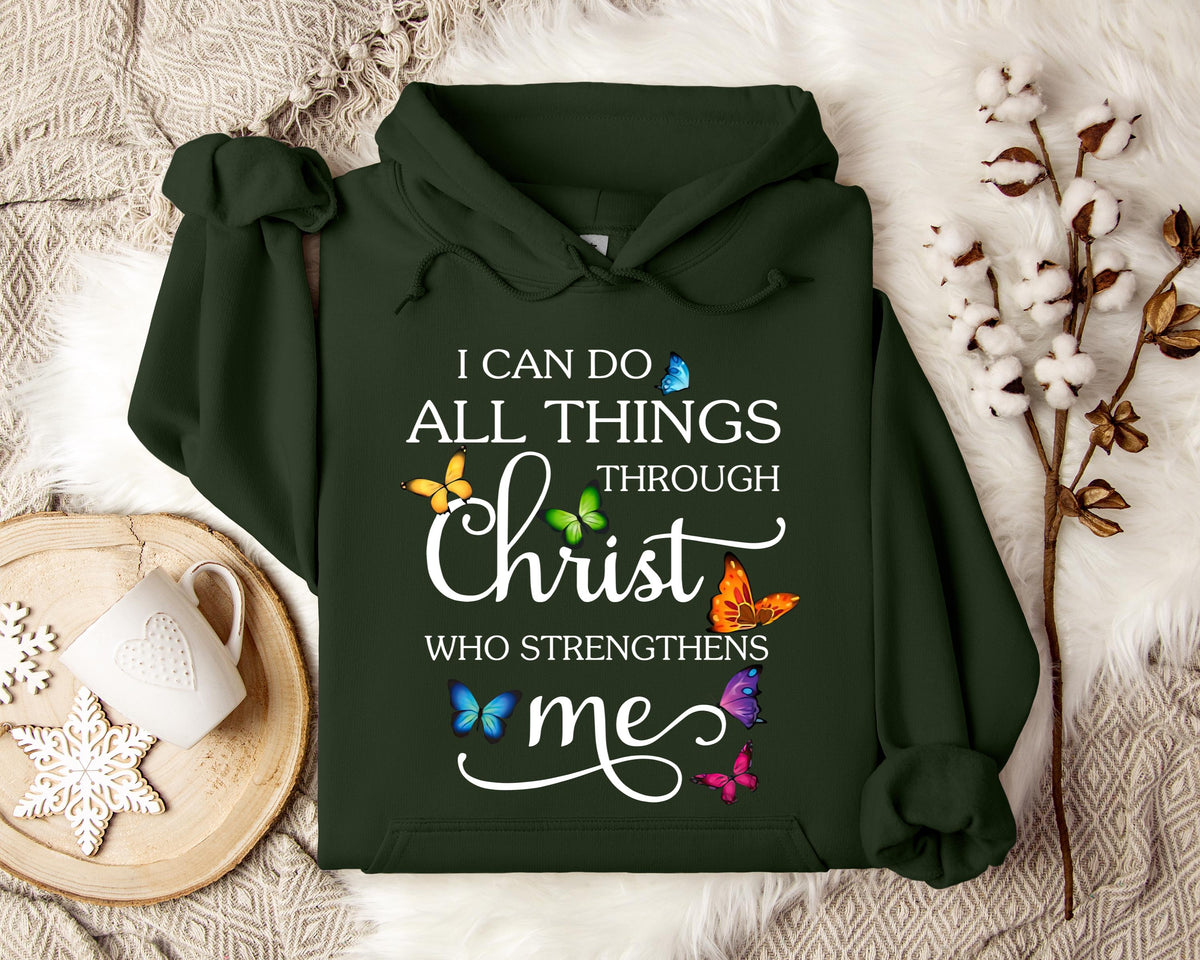 I Can Do All Through Christ Who Strengthens Me Hoodie