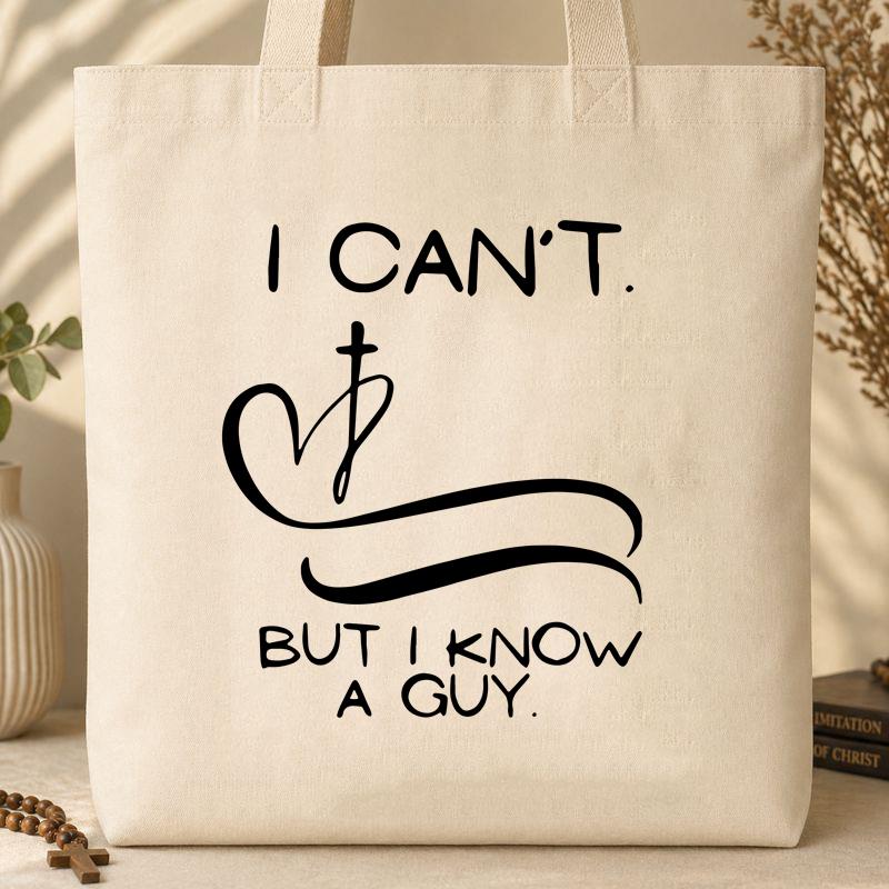 I Can_t But I Know A Guy 01 Tote Bag