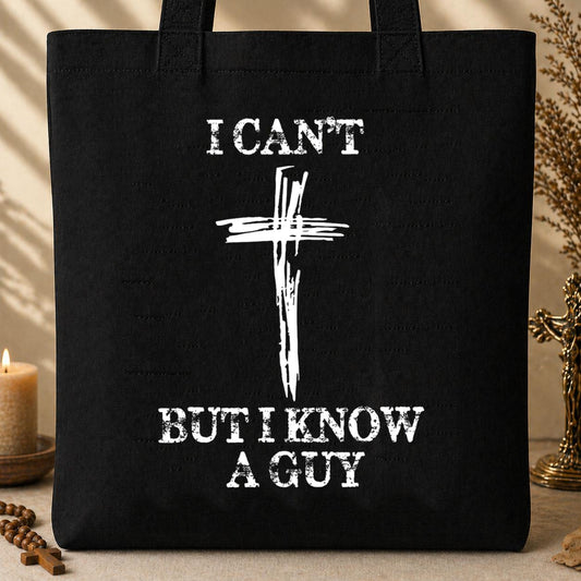 I Can_t But I Know A Guy 03 Tote Bag