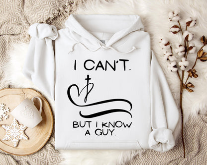 I Can't But I Know A Guy 01 Hoodie