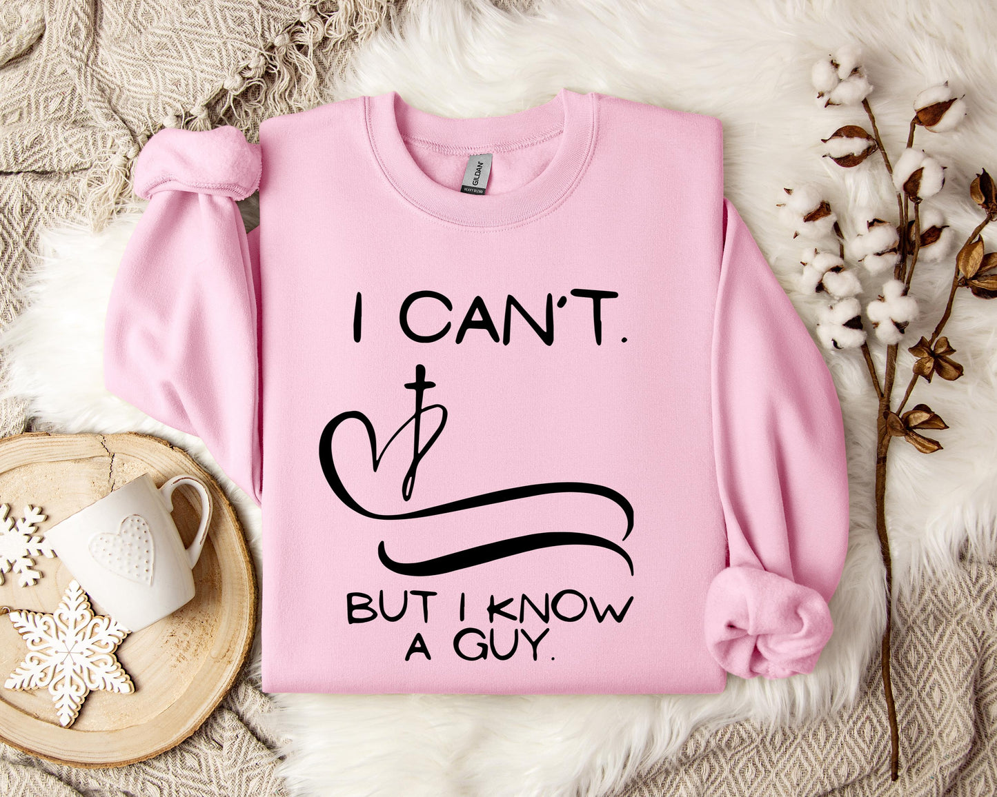 I Can't But I Know A Guy 01 Sweatshirt