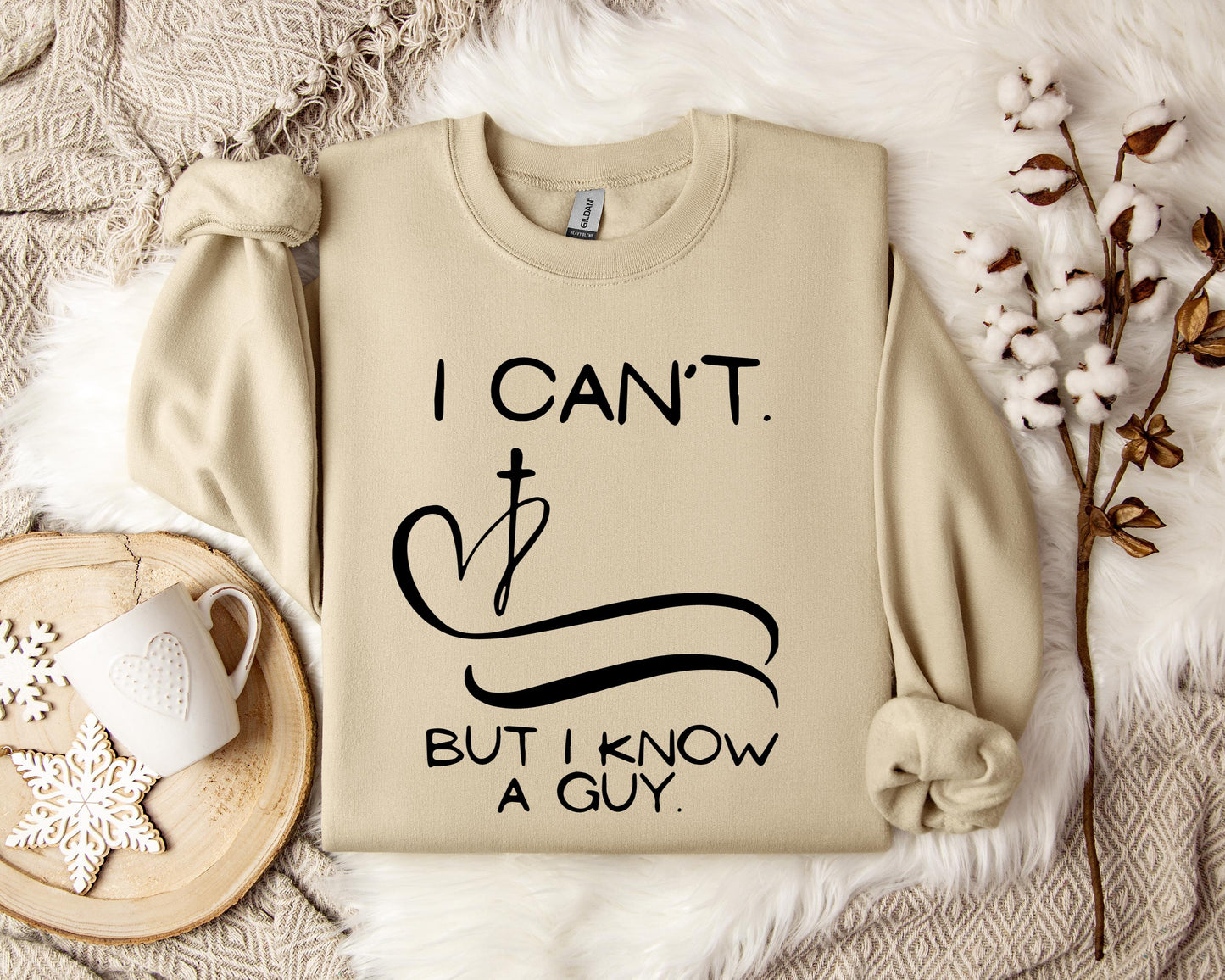 I Can't But I Know A Guy 01 Sweatshirt