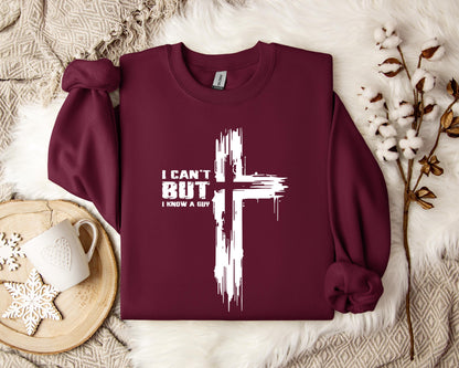 I Can't But I Know A Guy 02 Sweatshirt