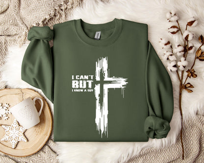I Can't But I Know A Guy 02 Sweatshirt