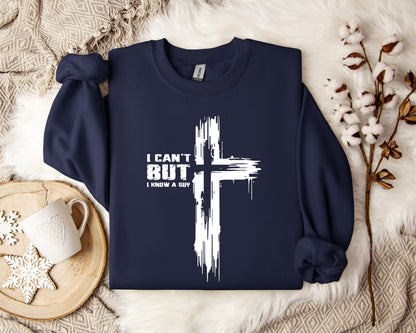 I Can't But I Know A Guy 02 Sweatshirt
