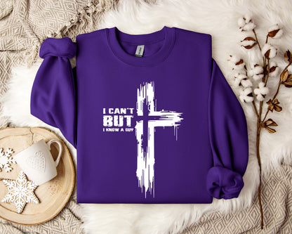 I Can't But I Know A Guy 02 Sweatshirt
