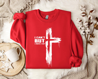 I Can't But I Know A Guy 02 Sweatshirt