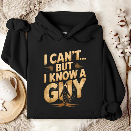 I Can't But I Know A Guy 04 Hoodie