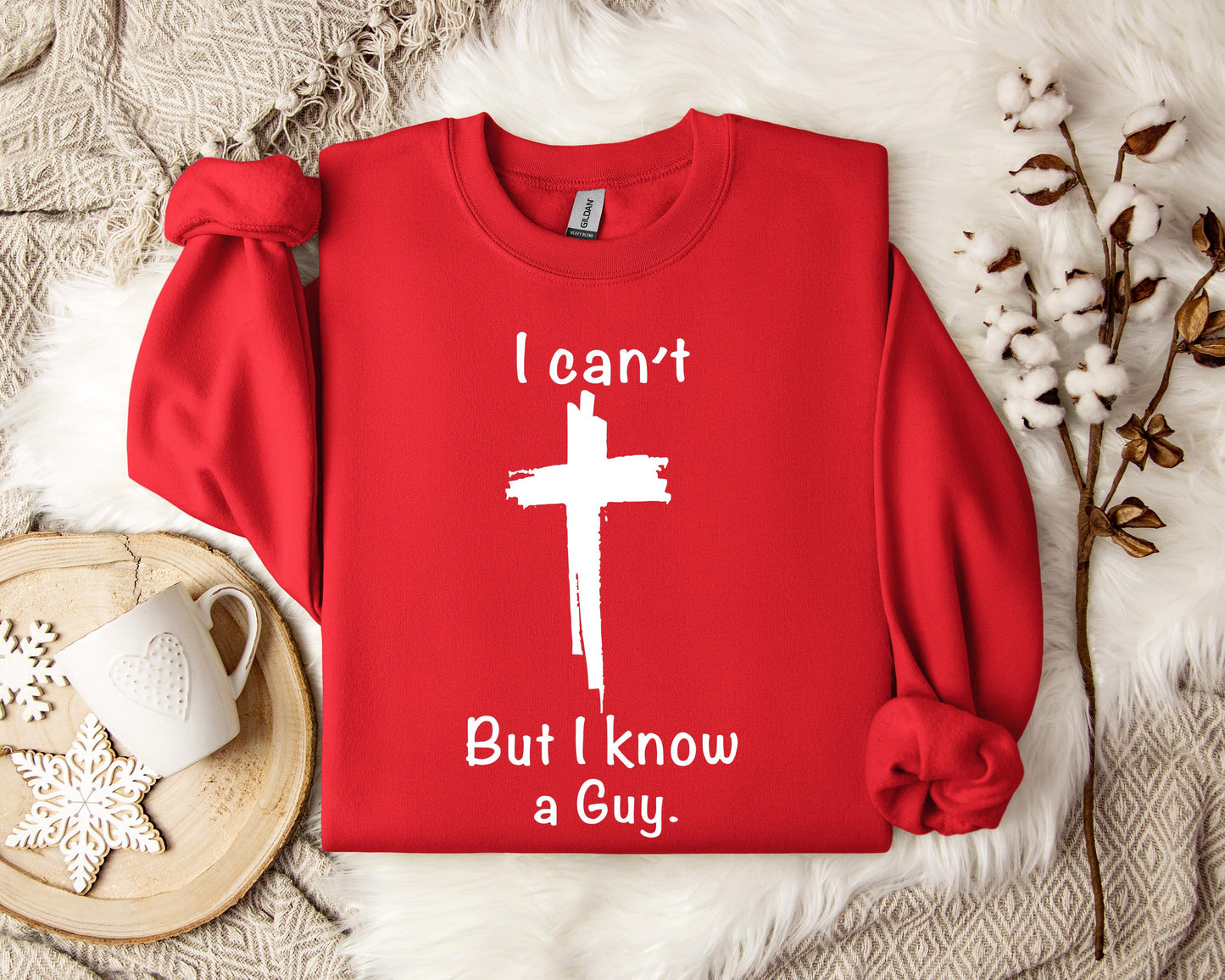 I Can't But I Know A Guy 2 Sweatshirt