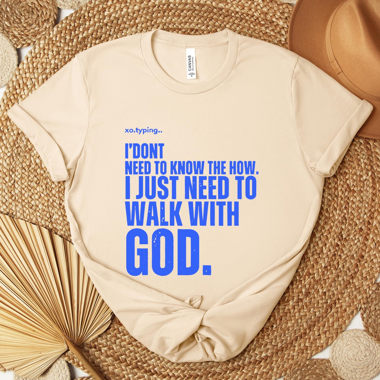 I Don't Need To Know How I Just Need To Walk With God Premium T-shirt