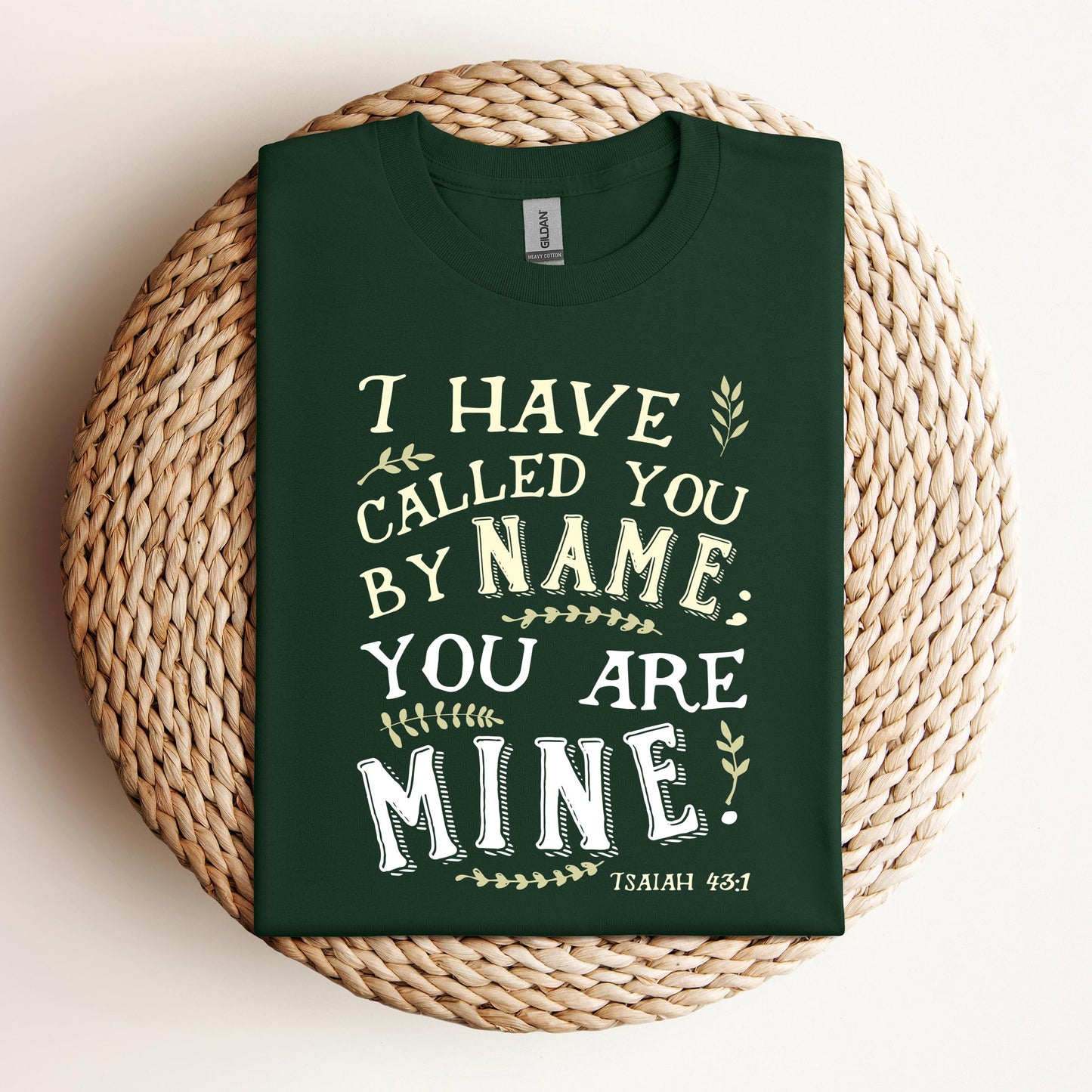 I Have Called You By Name You Are Mine Isaiah 43.1