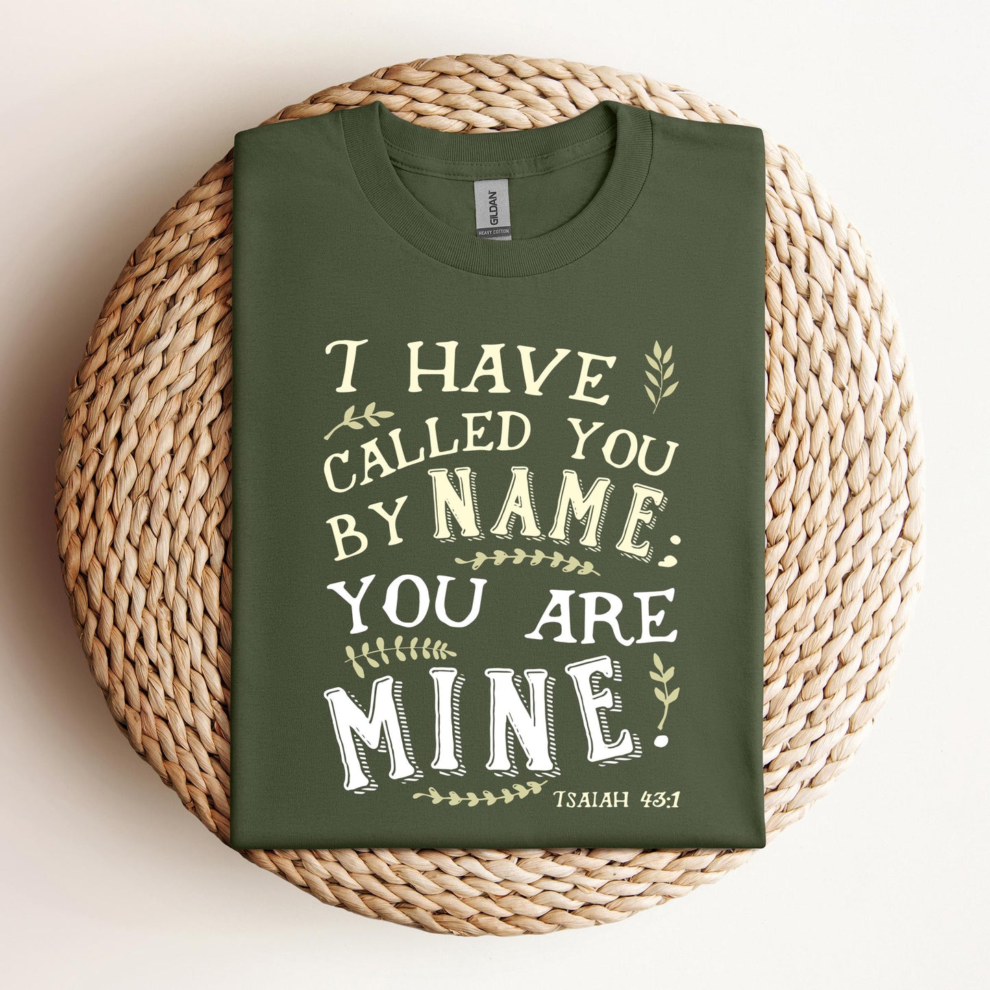 I Have Called You By Name You Are Mine Isaiah 43.1