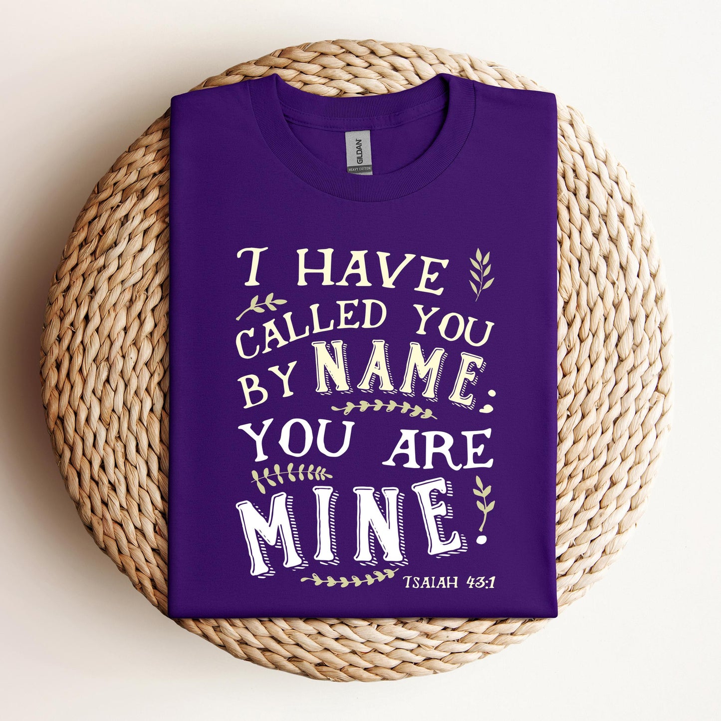 I Have Called You By Name You Are Mine Isaiah 43.1