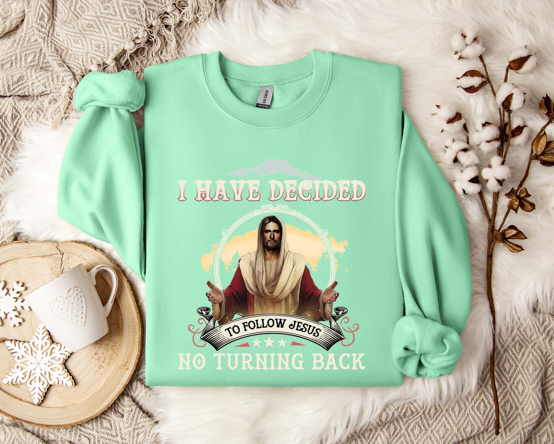 I Have Decided To Follow Jesus No Turning Back Sweatshirt