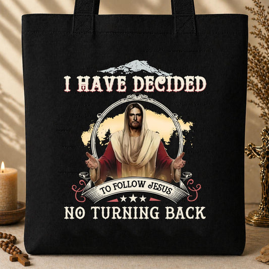 I Have Decided to Follow Jesus No Turning Back Tote Bag