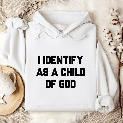 I Identify As A Child Of God 02 Hoodie