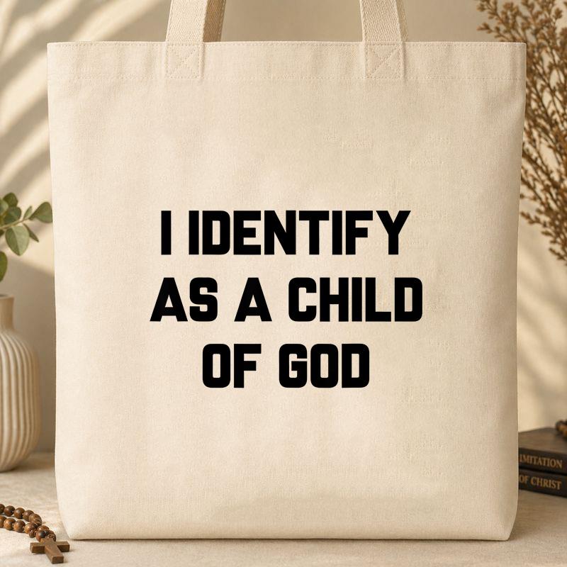 I Identify As A Child Of God 02 Tote Bag