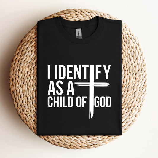 I Identify As A Child Of God 03