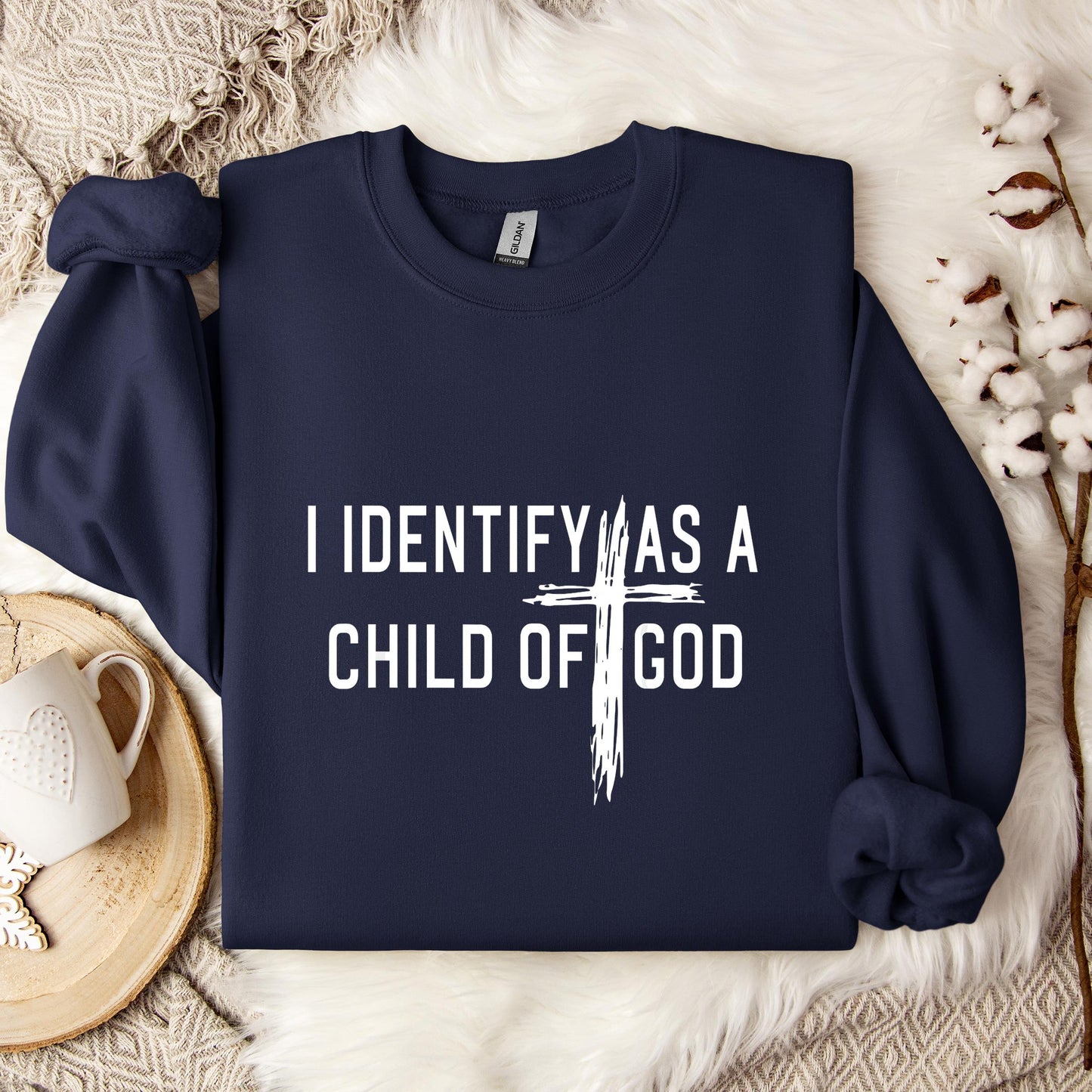 I Identify As A Child Of God 04 Sweatshirt