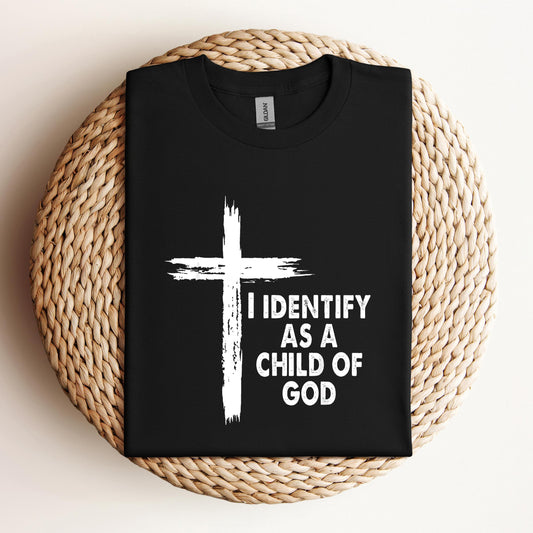 I Identify As A Child Of God 05