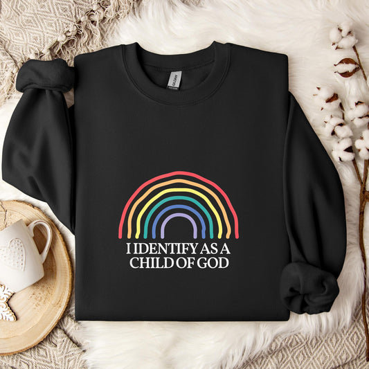 I Identify As A Child Of God 06 Sweatshirt