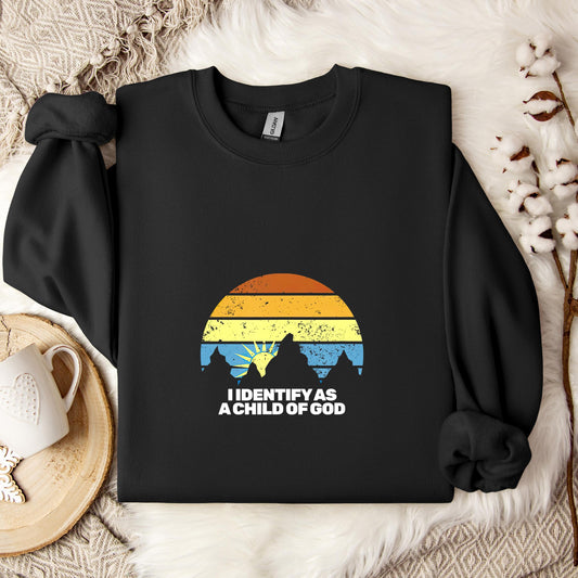 I Identify As A Child Of God 07 Sweatshirt