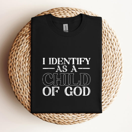 I Identify As A Child Of God 08