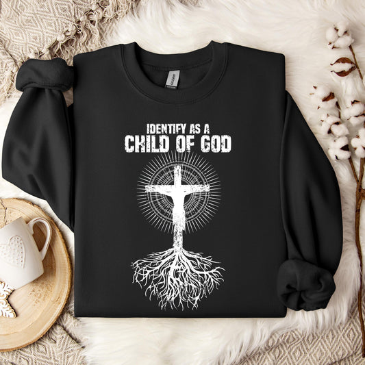 I Identify As A Child Of God 09 Sweatshirt