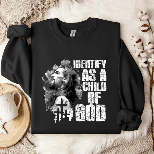 I Identify As A Child Of God 10 Sweatshirt