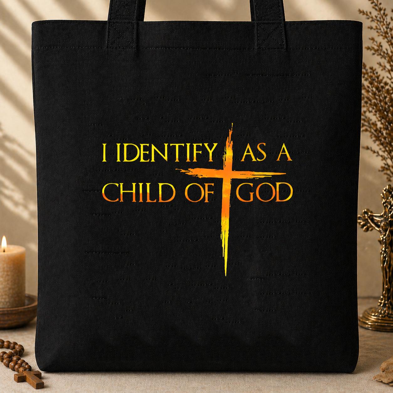 I Identify As A Child Of God 11 Tote Bag