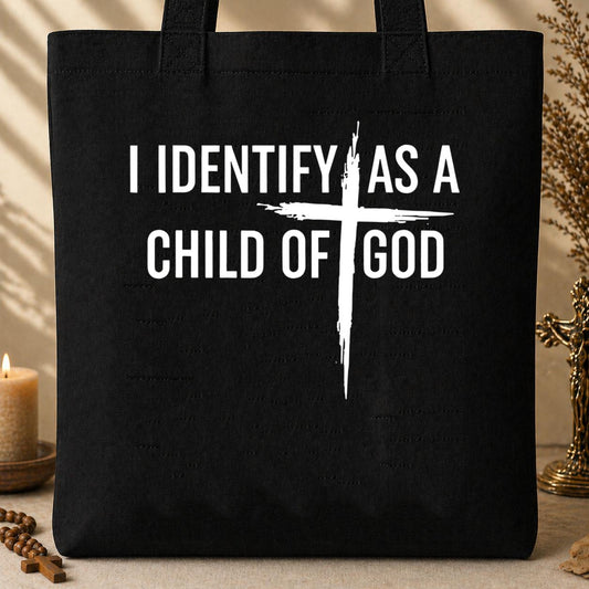 I Identify As A Child Of God Tote Bag