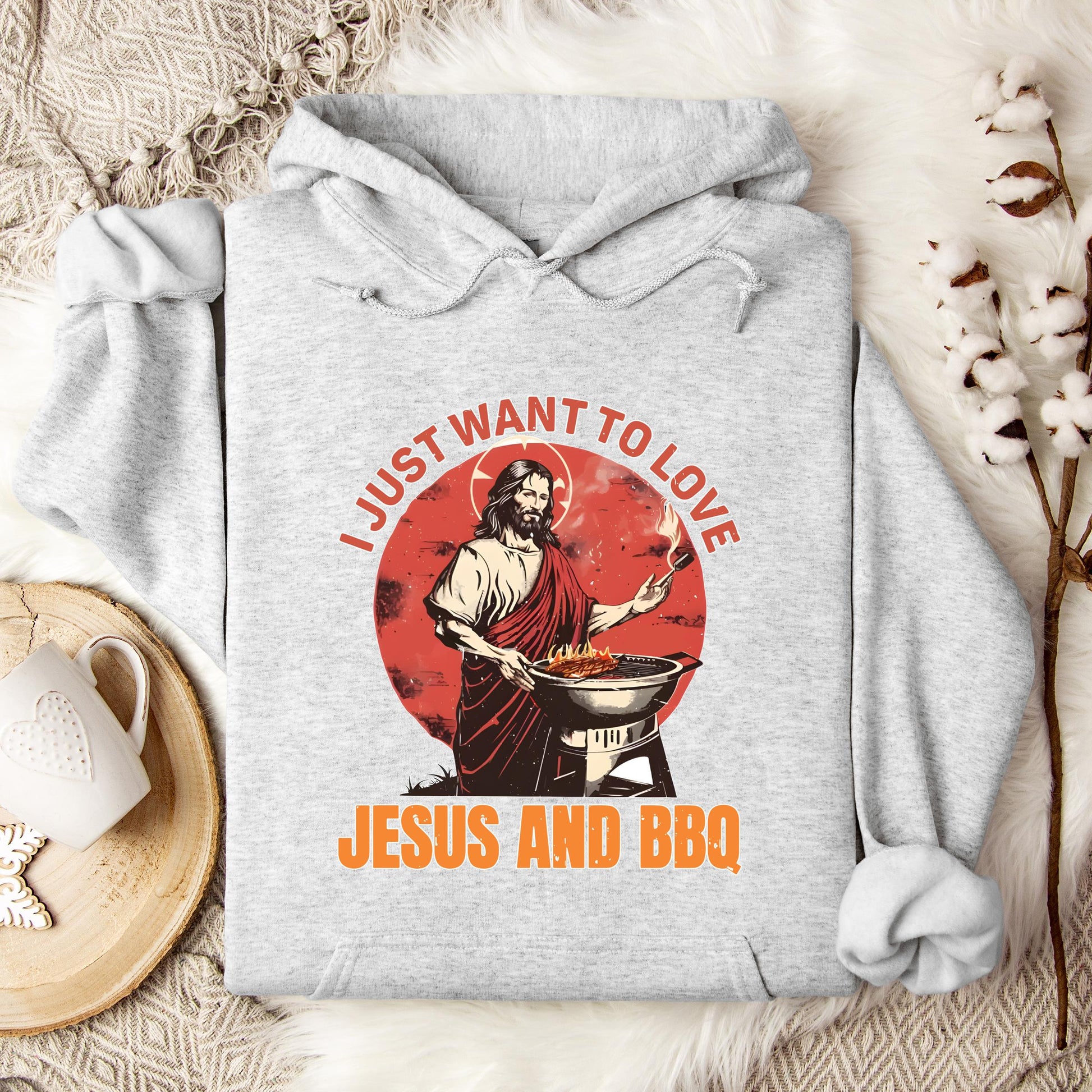 I Just Want To Love Jesus And BBQ Hoodie