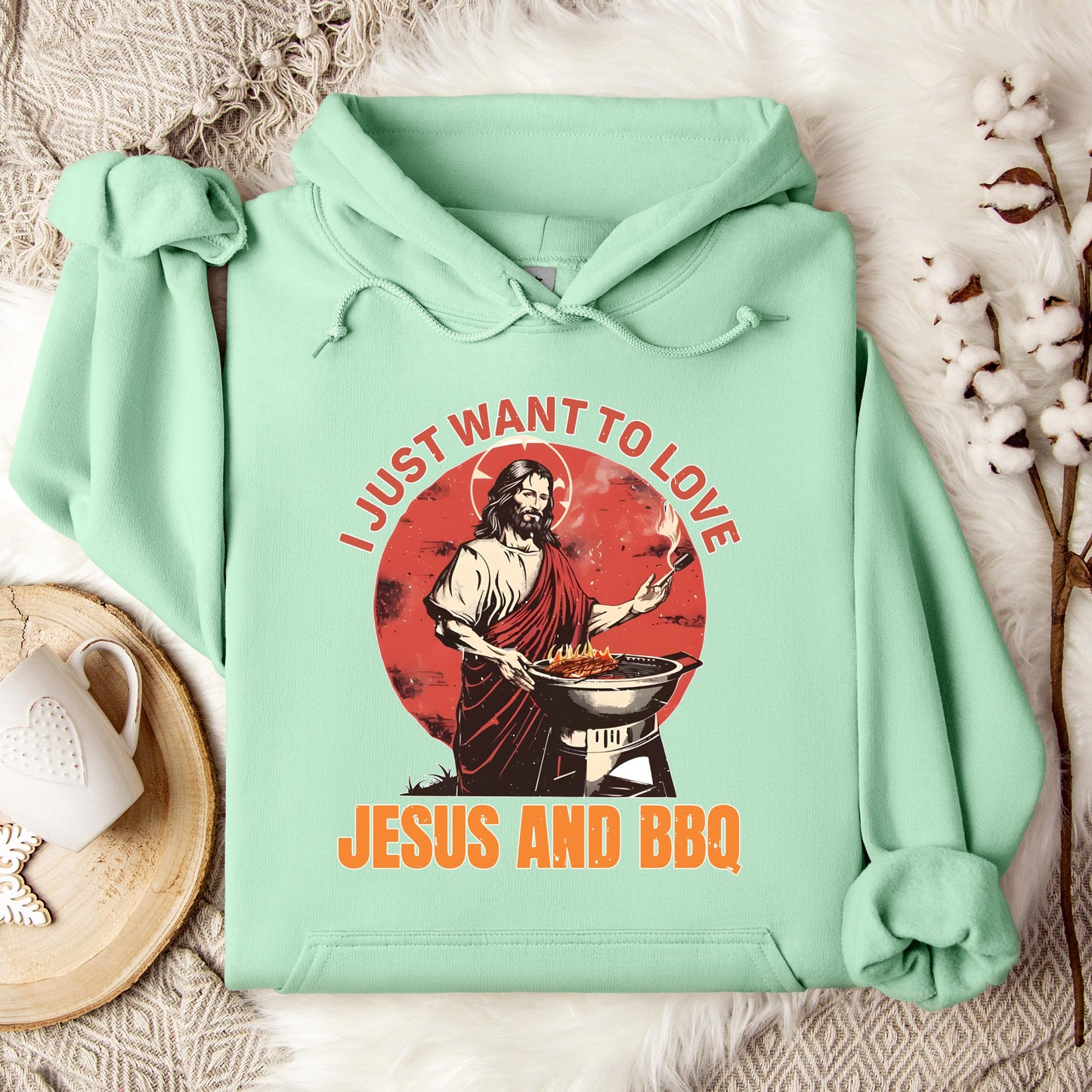I Just Want To Love Jesus And BBQ Hoodie