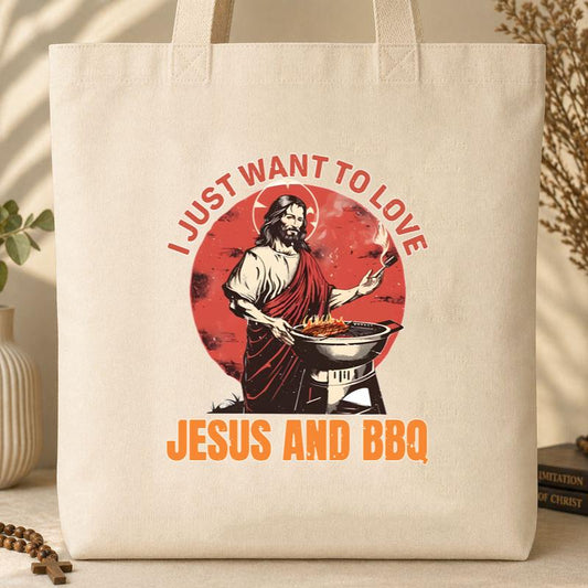 I Just Want To Love Jesus And BBQ Tote Bag