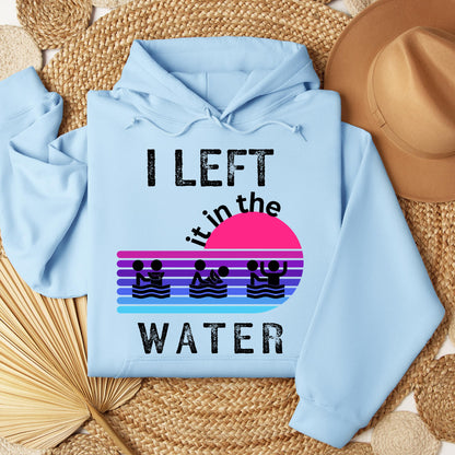 I Left It In The Water 12