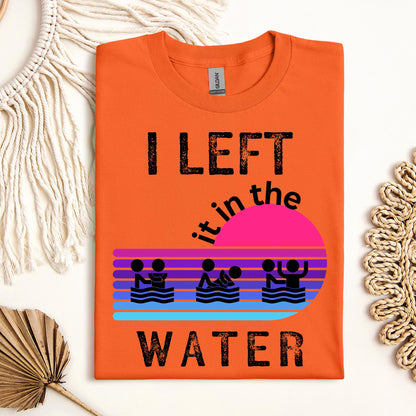 I Left It In The Water 12