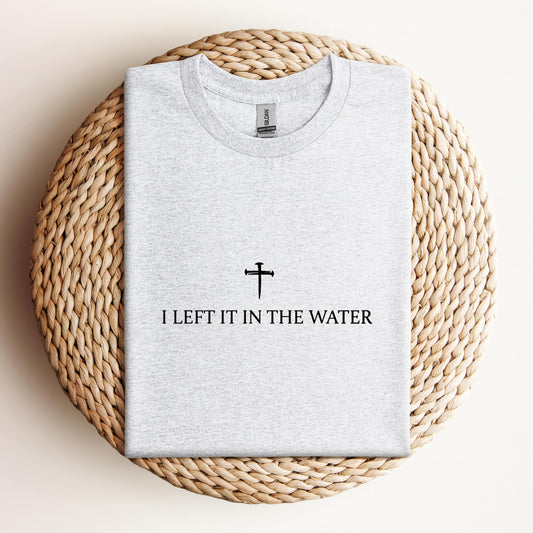 I Left It In The Water