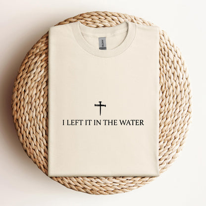 I Left It In The Water
