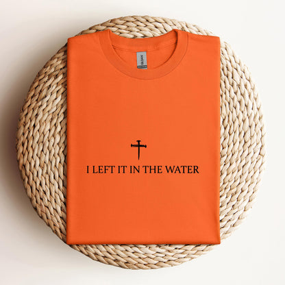 I Left It In The Water